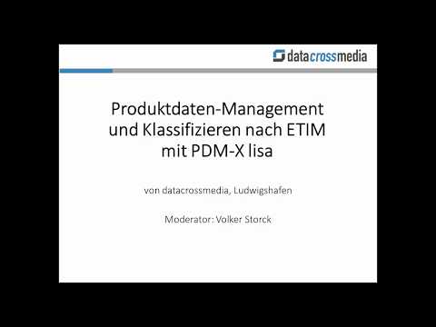 Kurzvorstellung Produktdaten-Management und Klassifikation ETIM mit datacrossmedia PDM-X lisa