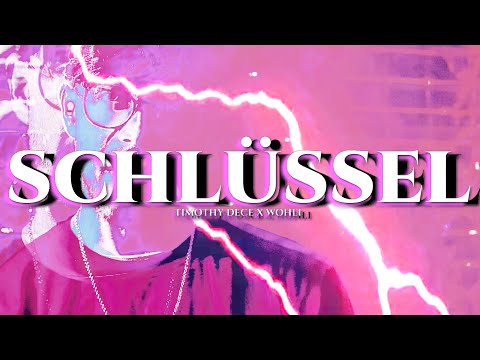 TIMOTHY DECE X WOHLI - Schlüssel (Official Video)
