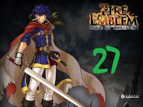 Let's Play Fire Emblem Path of Radiance (GC) | 27 | The Great Bridge