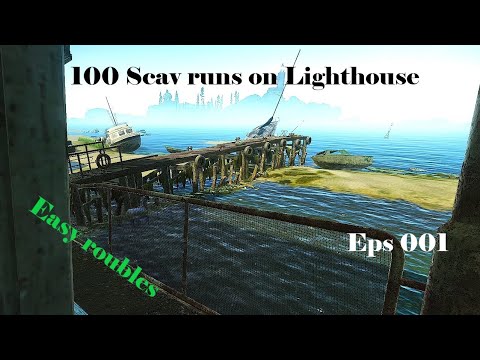 Lighthouse Loot Run Scav 1/100 Easy roubles, farm route!