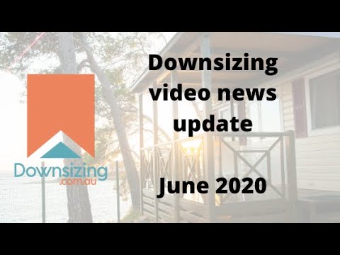 Downsizing video news update June 2020