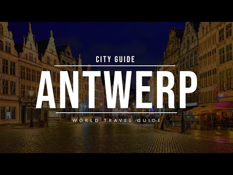 ANTWERP City Guide | Belgium | Travel Guide