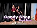 Candy Shop Lollipop Song Neha Kakkar Tony Kakkar Dance Cover