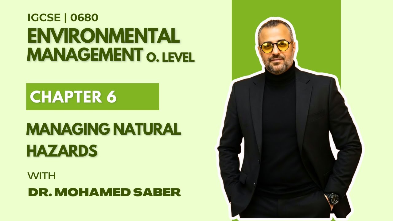 IGCSE Environmental Management 0680 | Chapter 6: Managing Natural Hazards