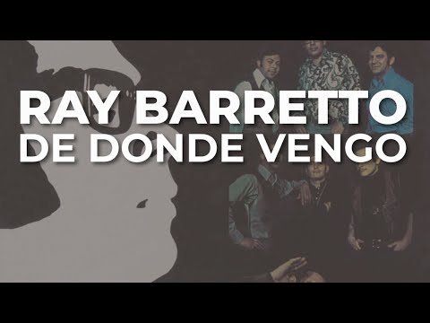 Ray Barretto - De Donde Vengo (Audio Oficial)