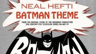Batman Theme - Neal Hefti