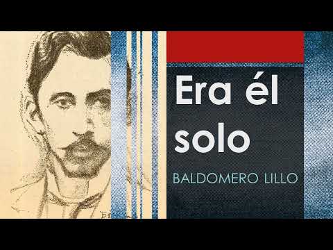 Era él solo (Sub Terra) - Baldomero Lillo - [Audiolibro / Audiobook]
