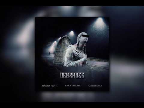 Black Versatil, Other Stayla, Mariox Joint, Ogree666 - Debrayes