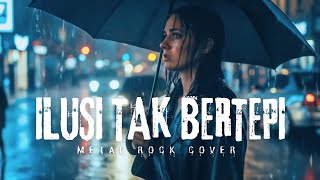 Download lagu Hijau Daun - Ilusi Tak Bertepi | Metal Rock Cover  mp3