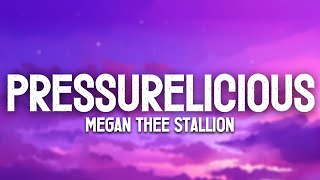 Pressurelicious (Lyrics) - Megan Thee Stallion