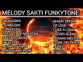 FUNKOT MELODY SAKTI FULL ALBUM Melodi Sakti MAS AAN 102 BY DJ ZINYO FUNKYTONE AND DJ AYCHA