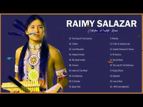 Raimy Salazar & Edgar Muenala Greatest Hits - Best Flute Music By Raimy Salazar & Edgar Muenala
