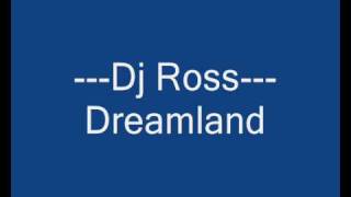 Dj Ross - Dreamland