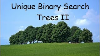 YouTube video 'Unique Binary Search Trees II - LeetCode 95 - Python'