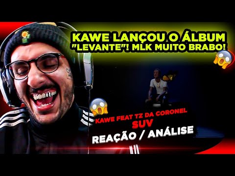 2 MONSTROS!!! KAWE FEAT. TZ DA CORONEL - SUV [REAÇÃO/ ANÁLISE]