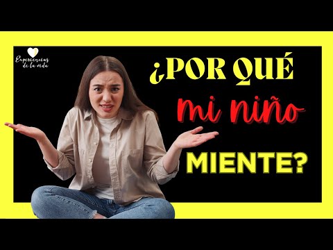 ¿Por qué mi niño MIENTE?