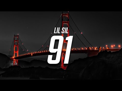 Lil Sil - 91 (Lyrics)