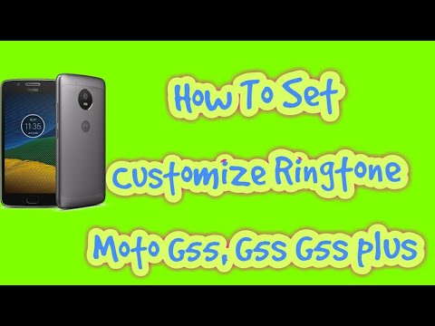HOW TO ADD CUSTOMIZE RINGTONE IN MOTO G5, G5S G5S PLUS