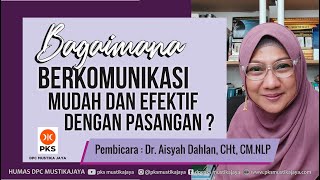 Download lagu Bagaimana Berkomunikasi Mudah dan Efektif dengan Pasangan? - oleh dr. Aisyah Dahlan mp3