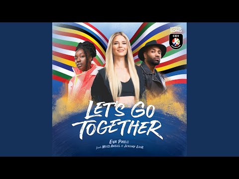 Let's Go Together (feat. Miss Angel & Jeremy Lior) [Official Song CEV EuroVolley 2019]