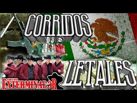 Grupo Exterminador corridos letales