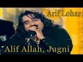 Alif Allah Jugni Arif Lohar Virsa Heritage Revived