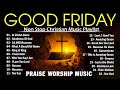 New Easter Songs 2024 🕊️ Non Stop of Beautiful Easter Hymns (with lyrics) 🕊️ Good Friday 2024