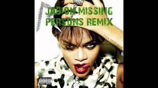 Rihanna - Where Have You Been (Jadion Missing Persons Remix)