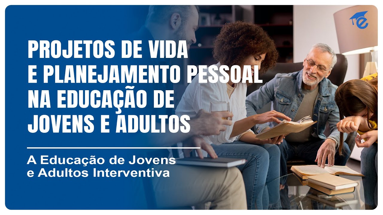 PROJETOS DE VIDA E PLANEJAMENTO PESSOAL NA EDUCAÇÃO DE JOVENS E ADULTOS | 14