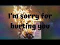 The Best 15 Im Sorry I Hurt You Quotes
