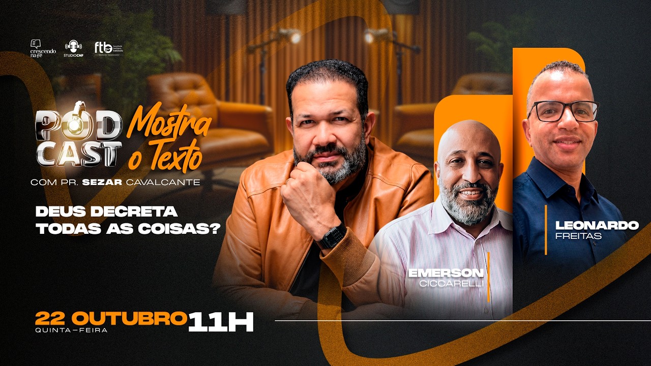 DEUS DECRETA TODAS AS COISAS? PR. EMERSON, PR. LEONARDO E PR. SEZAR - 22.10.26(AO VIVO)