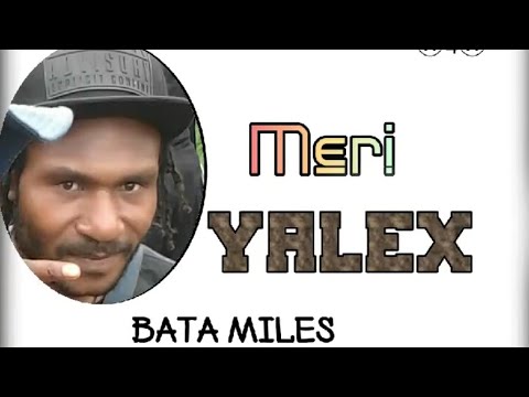 03. Bata Miles ft DJ Tomio - Meri Yalex [Vol.1](2019)[Jeffery Awak@Blue Thunder Digital Studio]