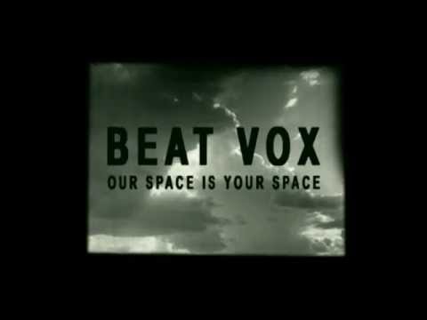 Beat Vox: OUR SPACE IS YOUR SPACE