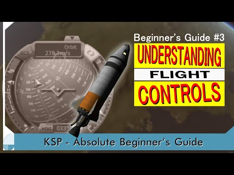 Understanding Flight Controls - KSP Beginner's Tutorial