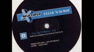 ORGAN 'To The World' (Tony de Vit Remix)