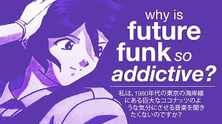 Why Is Future Funk So Addictive?