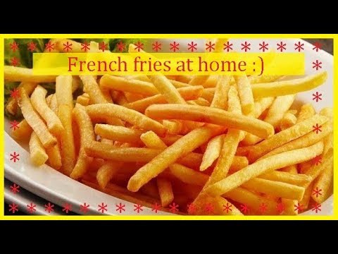 French fries at home / Bon Appetit