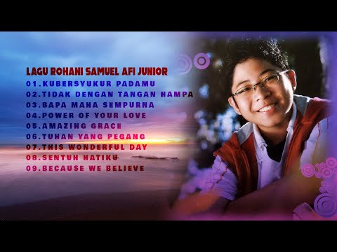 MANTAN PEMENANG AFI JUNIOR - SAMUEL NYANYI LAGU ROHANI