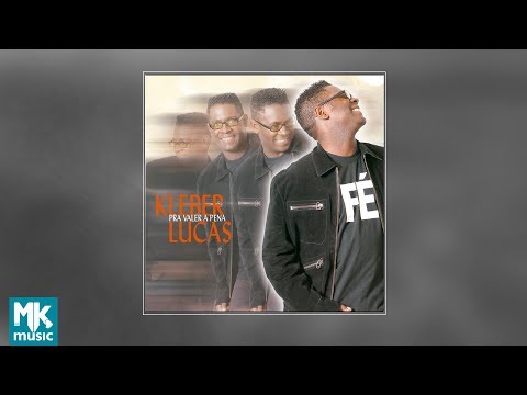 💿 Kleber Lucas - Pra Valer a Pena (FULL CD)