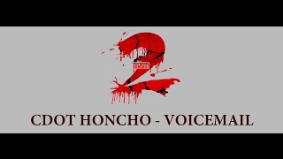 Cdot Honcho - Voicemail (Lyrics)