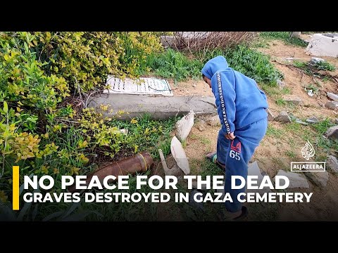 Families in northern Gaza struggle to find loved ones' graves after Israel destroyed cemeteries