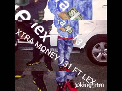 Xtra money 131 ft lex-Im going to keep it going