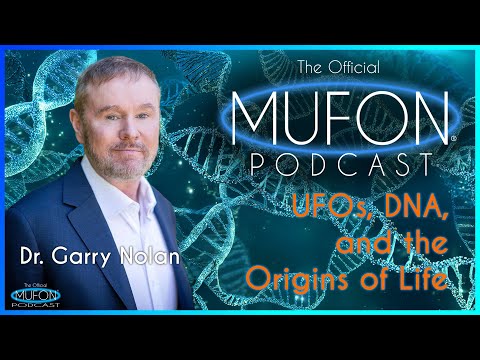 Dr. Garry Nolan: Uap, Nhi, Dna, and the Origins of Life