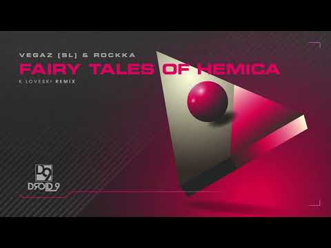 VegaZ (SL) Rockka - Fairy Tales of Hemica (K Loveski Remix) [Droid9]