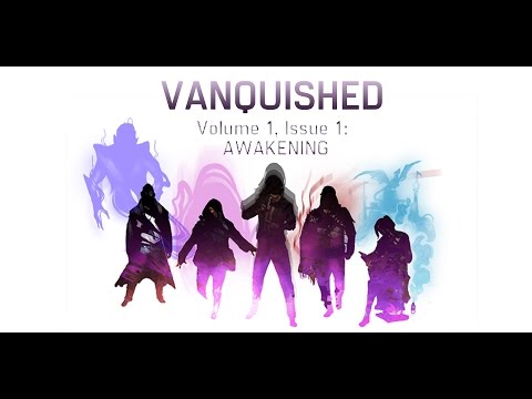PREMIERE! | Volume 1, Issue 1: AWAKENING | VANQUISHED | Legacy