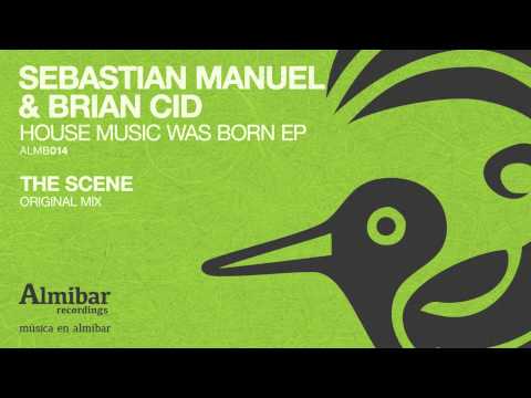 Sebastian Manuel, Brian Cid - The Scene (Original Mix)