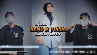 Download lagu NEMU X TULUS-(SLOWED  REVERB) TERBARU LAGU JAWA VIRAL mp3 Download lagu NEMU X TULUS-(SLOWED  REVERB) TERBARU LAGU JAWA VIRAL mp3