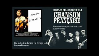Georges Brassens - Ballade des dames du temps jadis -  Chanson française