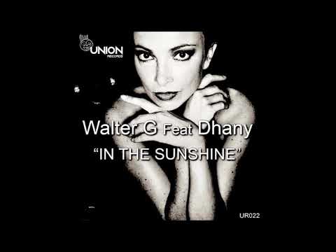 Walter G feat Dhany -  In The Sunshine