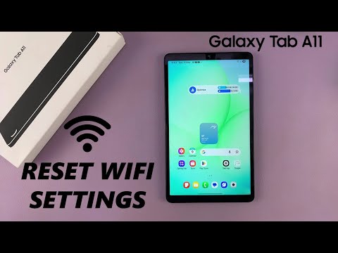 How To Reset WIFI Settings (Network Settings) On Samsung Galaxy Tab A11